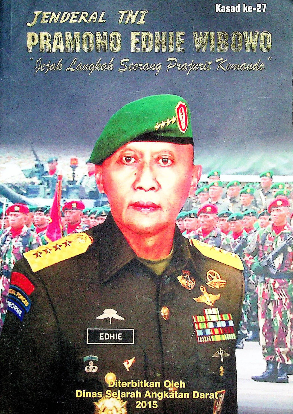 Jendral TNI Pramono Edhie Wibowo "Jejak Langkah Seorang Prajurit Komando"